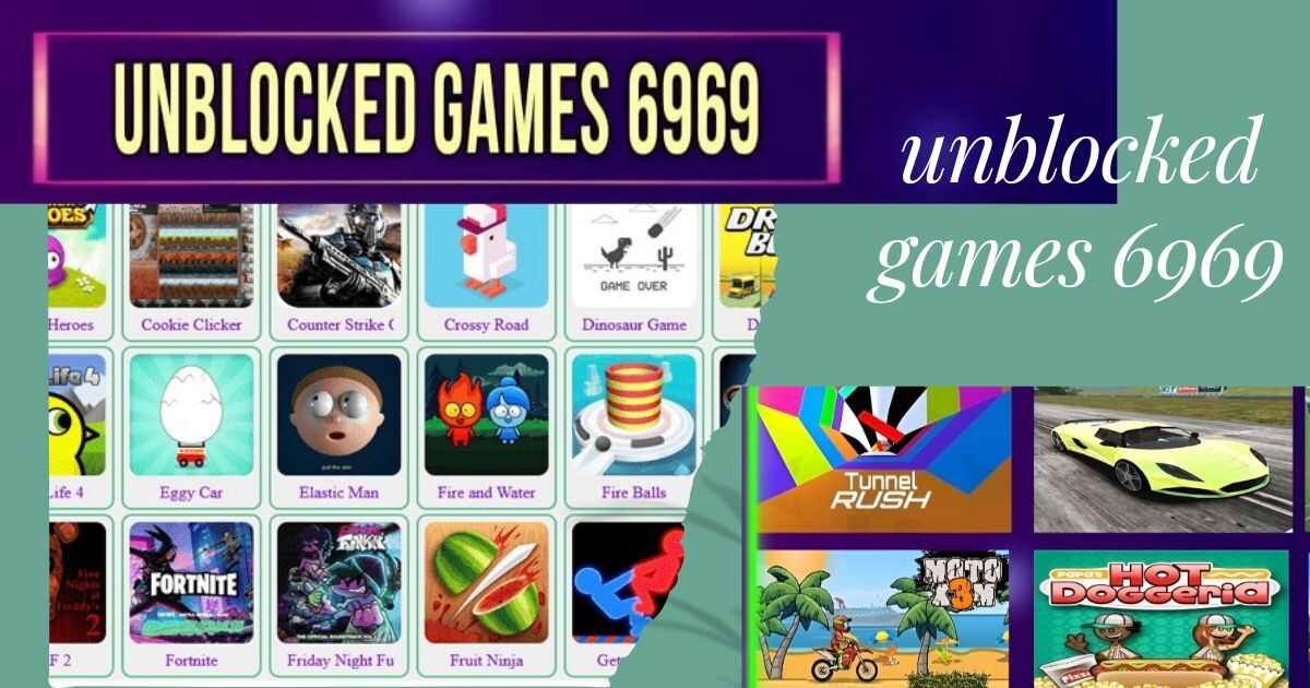 Unblocked Games 6969: Elevate Your Gaming Experience